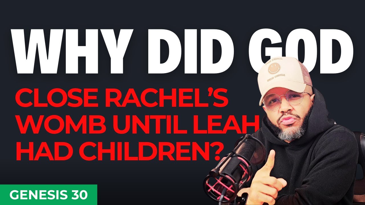 Why Did Rachel Have to Suffer While Leah Thrived? Unraveling God’s Plan #genesis30
