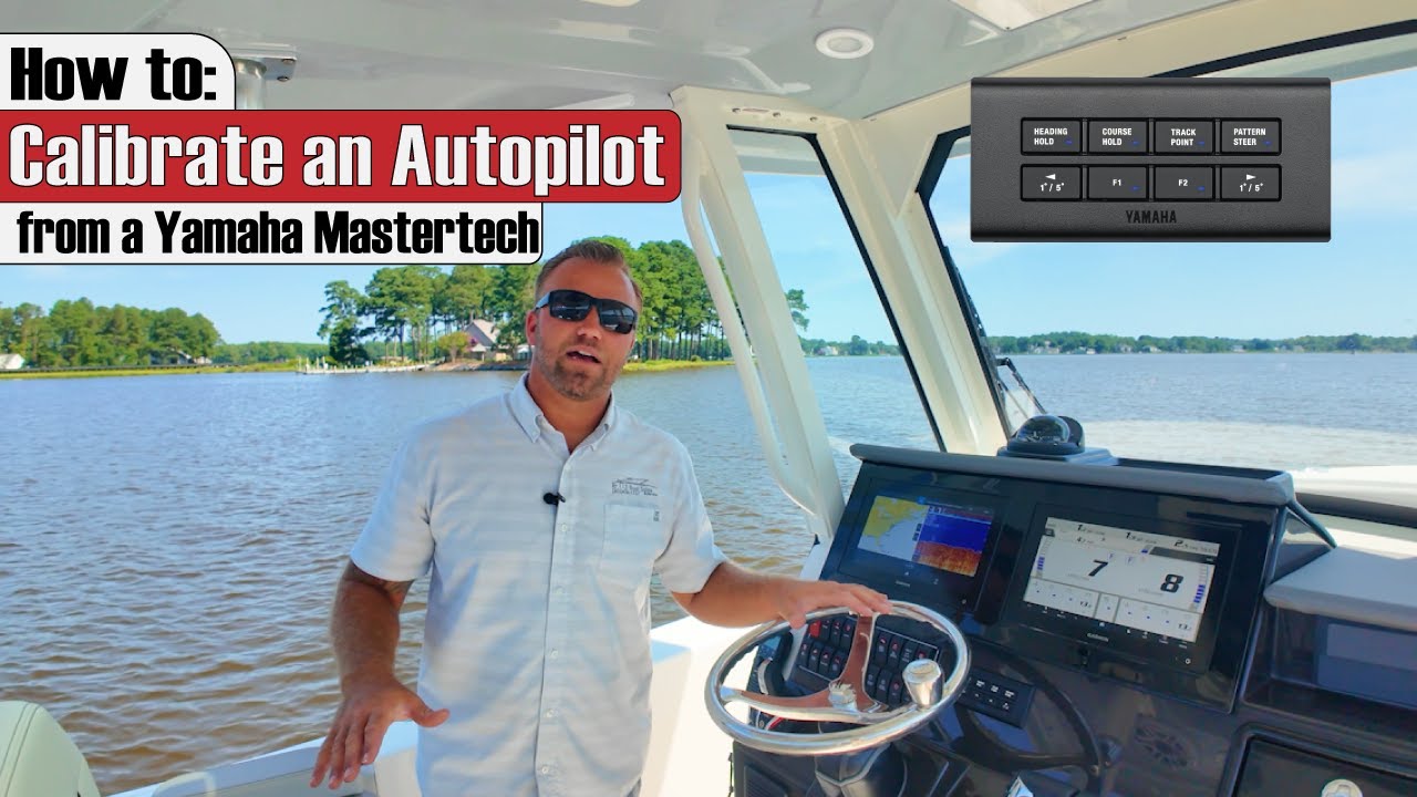 How to Calibrate Yamaha Helm Master EX Autopilot | Step-by-Step with Zak Smith