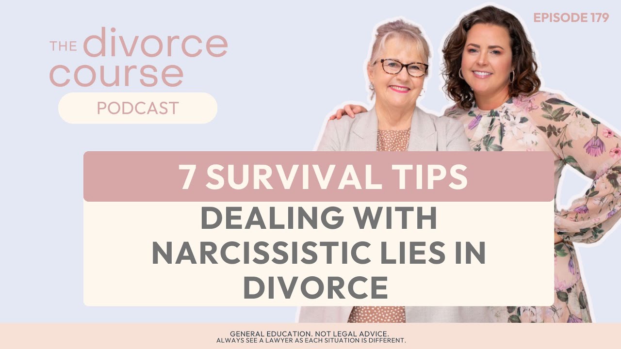 Dealing Narcissistic Lies in Divorce Mediation & Family Court:7 Survival Tips|Divorce Course Podcast