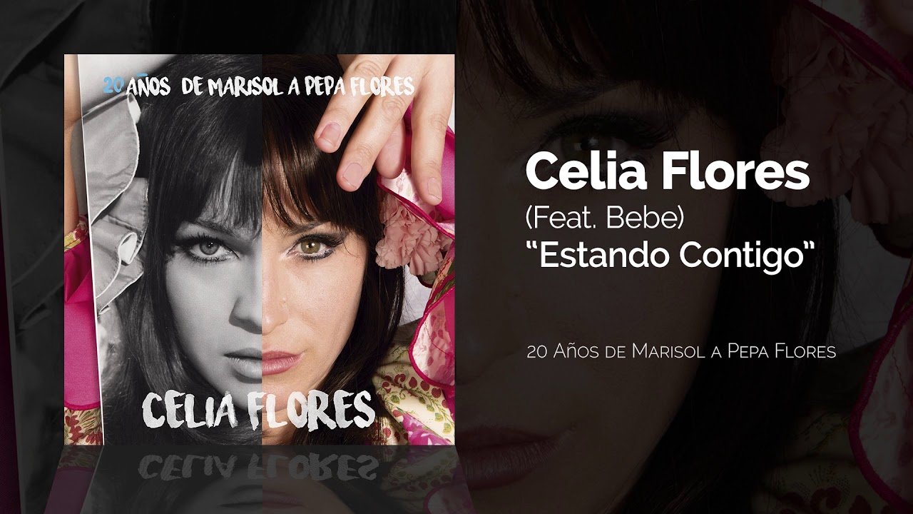 Celia Flores - Estando Contigo (Feat. Bebe)