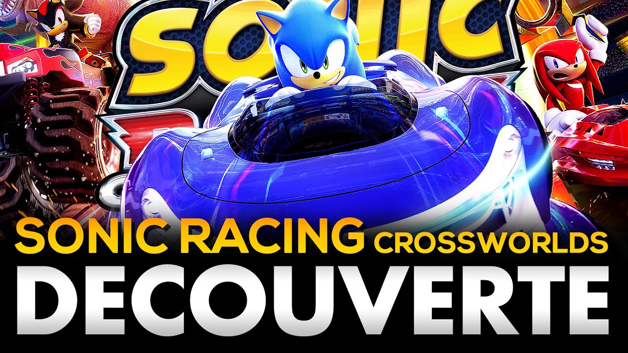 SONIC QUI DÉPASSE MARIO KART ? (avis en fin de vidéo) | Sonic Racing Crossworlds - GAMEPLAY FR