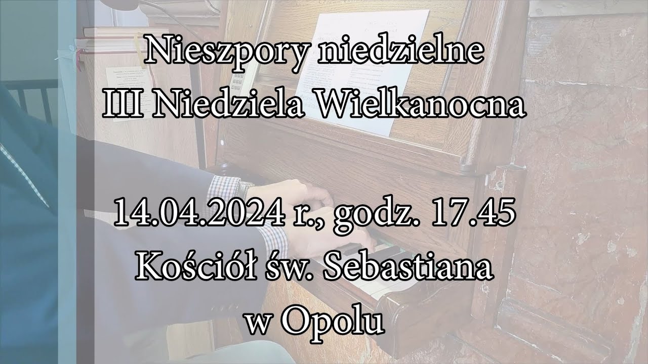 Nieszpory – III Niedziela Wielkanocna 2024