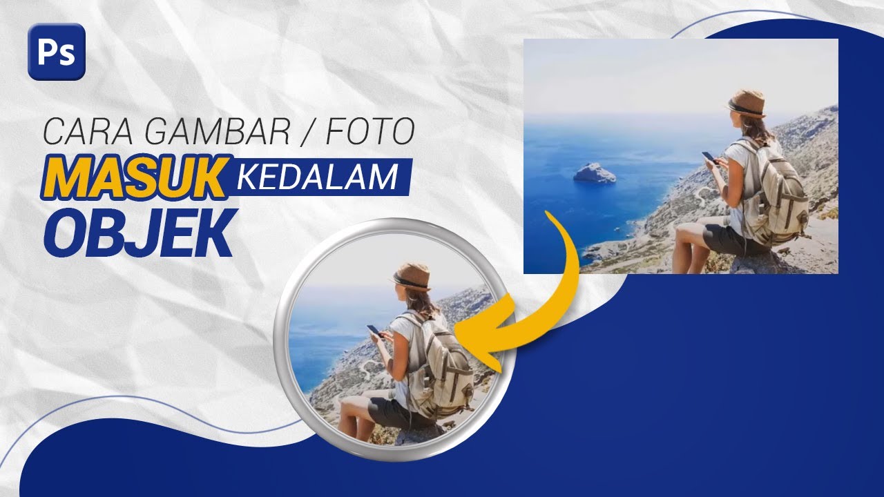 Cara Memasukkan Gambar Ke Dalam Objek Dengan Photoshop