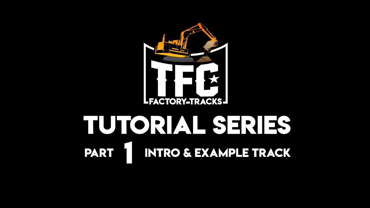 TFC's Track Tutorial Part 1 - Intro & Example Track