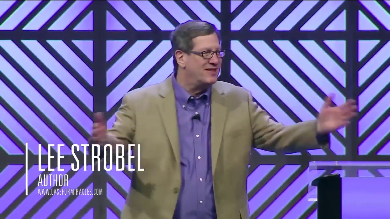 The Case for Miracles - Lee Strobel - Witness a miracle in this video