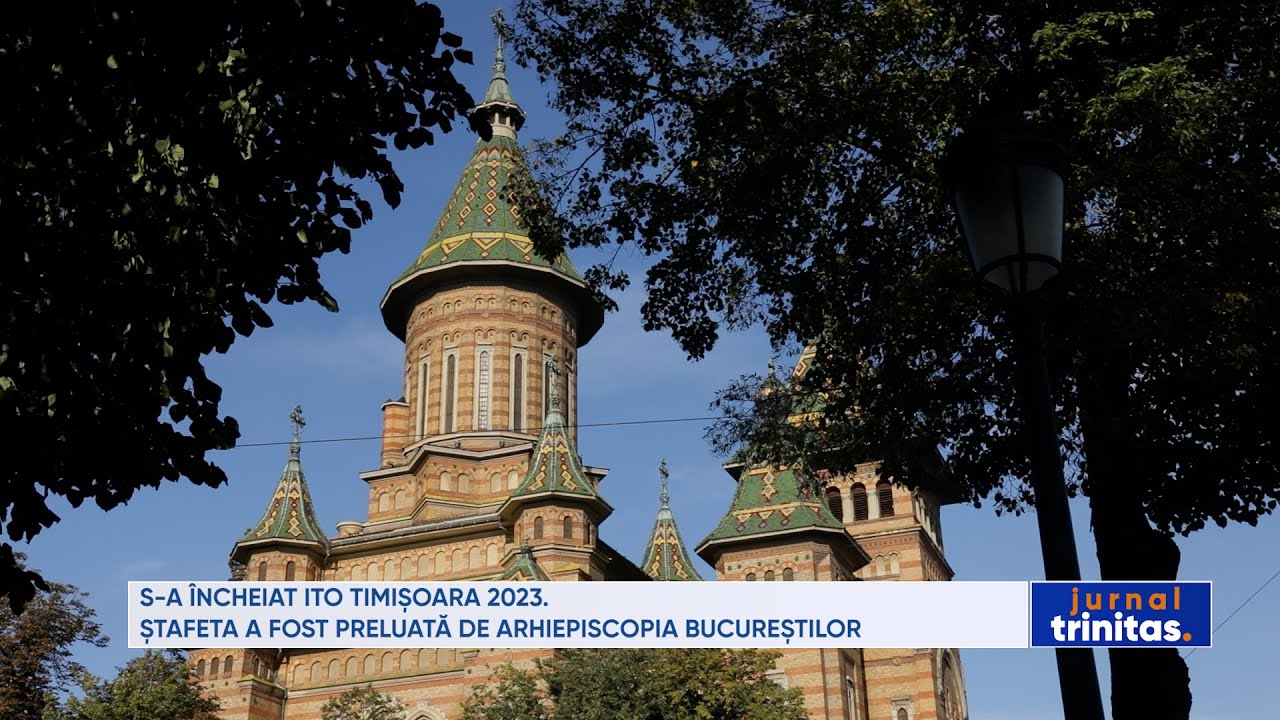 S-a încheiat ITO Timișoara 2023. Ștafeta a fost preluată de Arhiepiscopia Bucureștilor