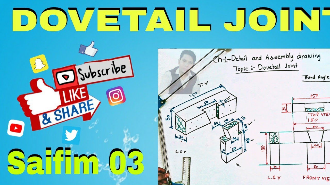 DOVETAIL JOINT, Detail and Assembly Joint, Third Angle Projection, #saifim03