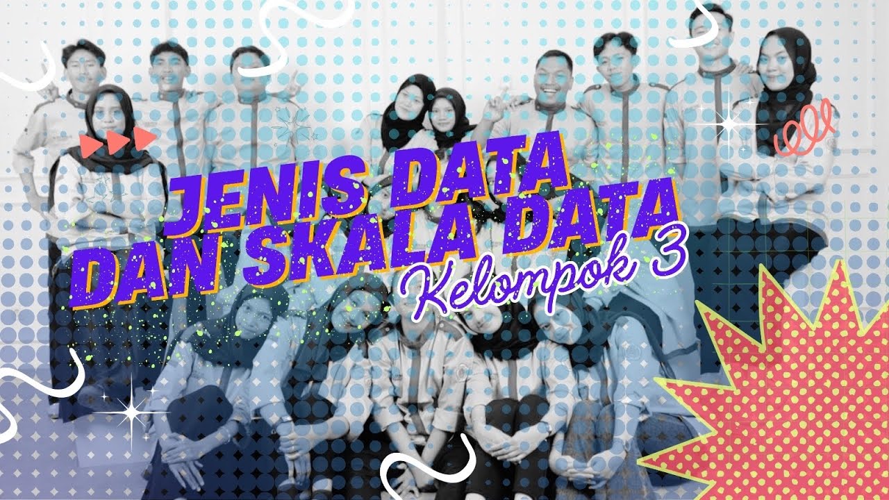 JENIS DATA  & SKALA DATA [KELOMPOK 3]