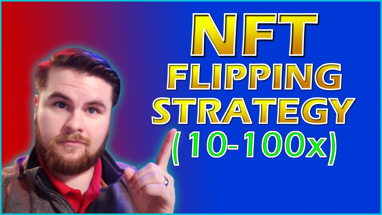 Here's How to Make 10x - 100x by Flipping NFTs 🤯 (3- Step Strategy For Beginners)