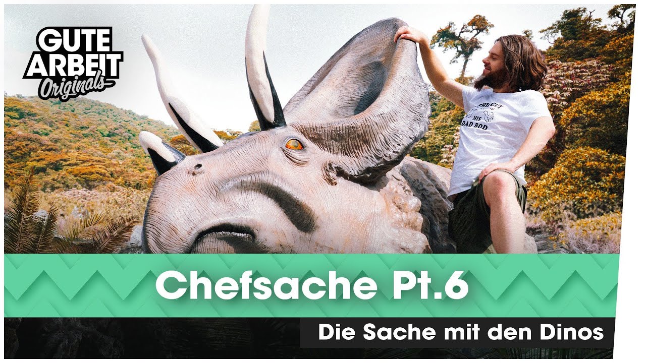 Chefsache Pt. 6 – Die Sache mit den Dinos | Gute Arbeit Originals