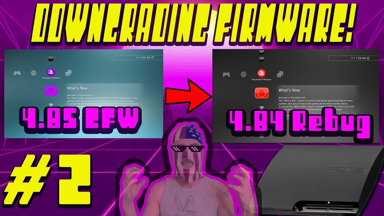 #2 Downgrading From 4.85 cfw to 3.55 / Upgrading to Rebug 4.84 Rex - Ultimate Ps3 CFW Series
