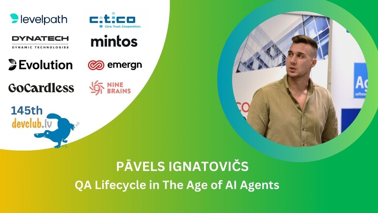 QA Lifecycle in The Age of AI Agents by Pāvels Ignatovičs at 145th DevClub.lv event.