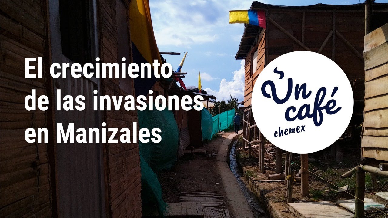 El crecimiento de las invasiones en Manizales explicado en Un Café en chemex