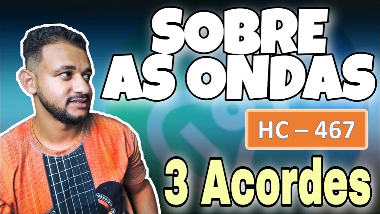Sobre as Ondas do Mar (3 ACORDES) - Harpa Cristã