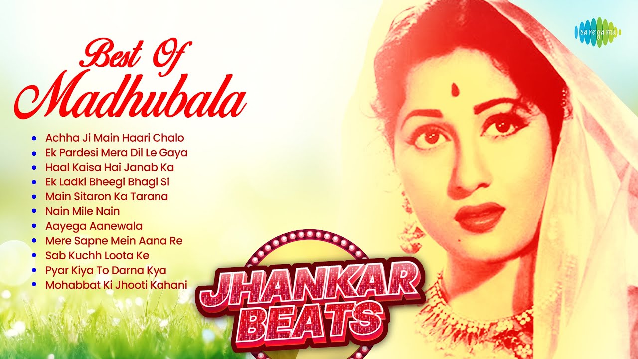 Best Of Madhubala | Achha Ji Main Haari Chalo | Ek Pardesi Mera Dil Le Gaya | Old Hindi Songs