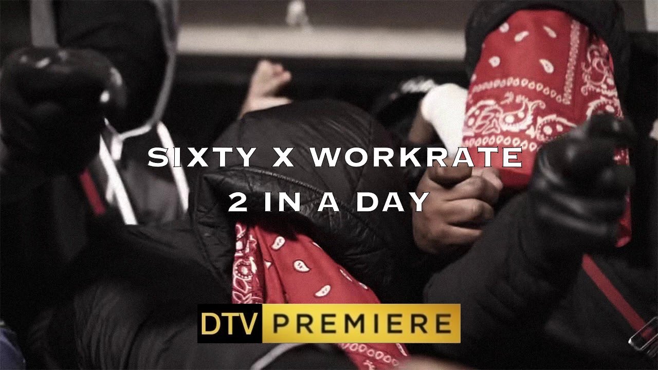 #RCG Workrate x Sixty - 2 In A Day @drilltv1075  [Music Video] #156