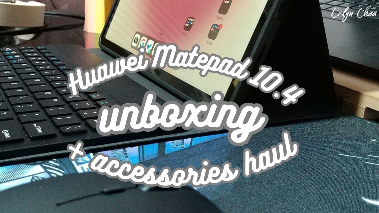 ✍️ Huawei Matepad 10.4 (2022) Unboxing + Accessories Haul | Celyn Chua | Philippines