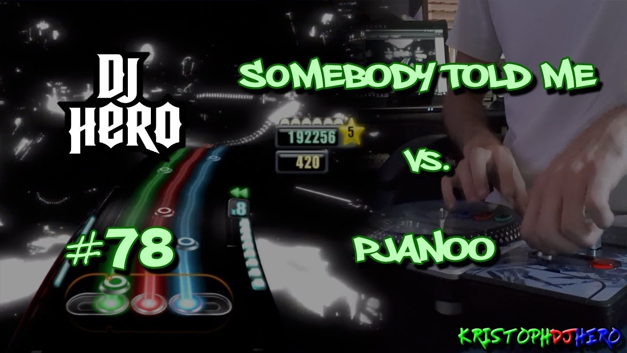 DJ Hero - Somebody Told Me vs. Pjanoo 100% FC (Expert)