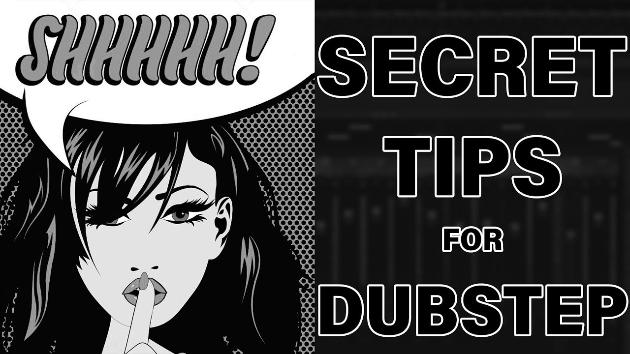 MAINSTREAM DUBSTEP SECRETS FOR DROPS!!!