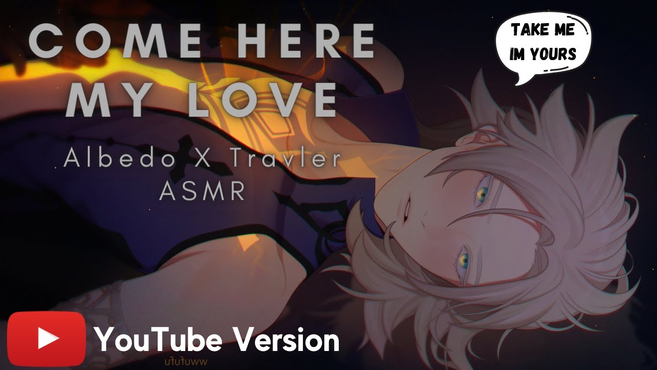Come Here My Love Albedo X Traveler ASMR