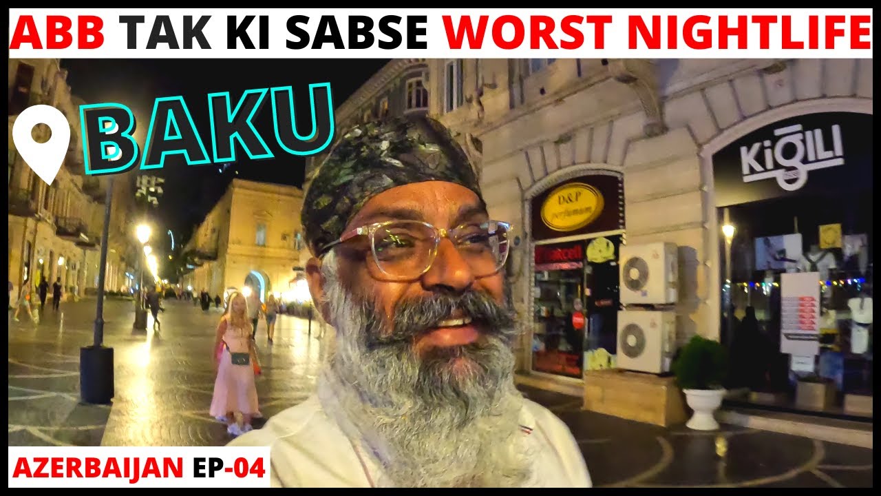 ABB TAK KI SABSE WORST NIGHTLIFE | #bakuazerbaijan
