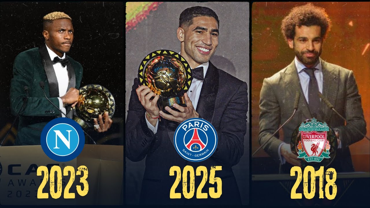 African Footballer of the Year Award Winners 1970 - 2025 | Achraf Hakimi crowned 2025 Winner