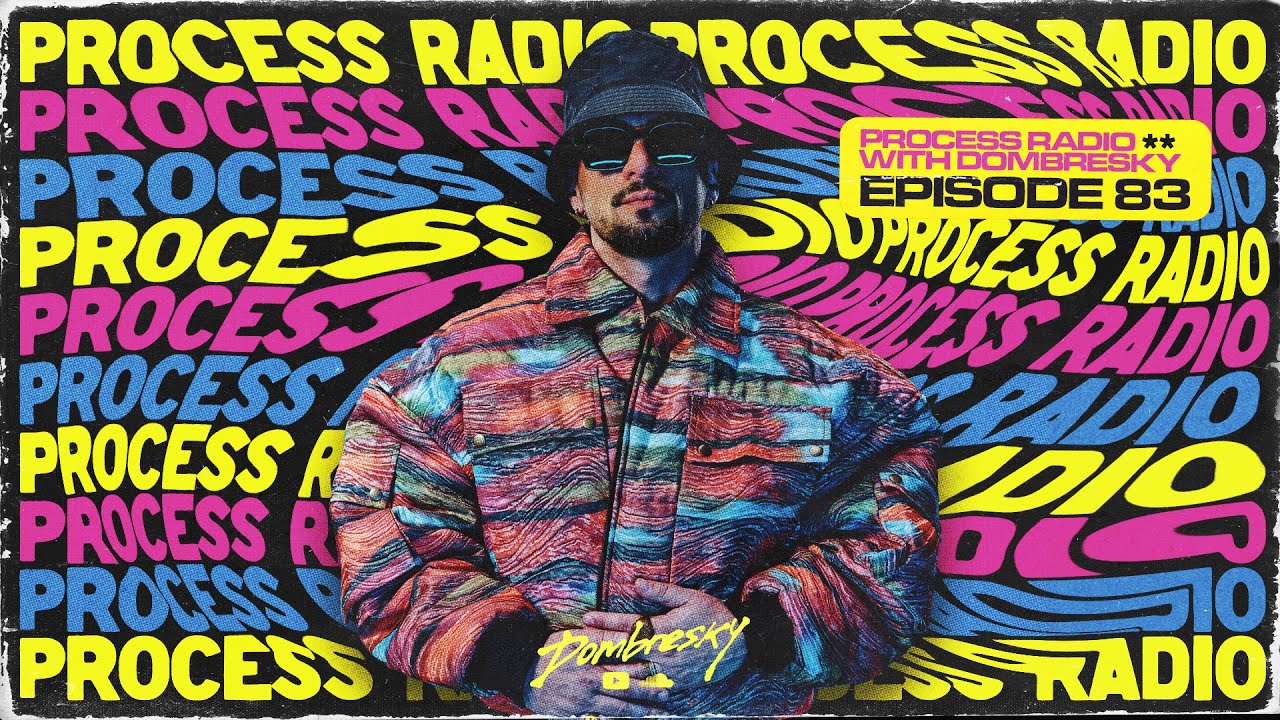 Dombresky Presents Process Radio #083