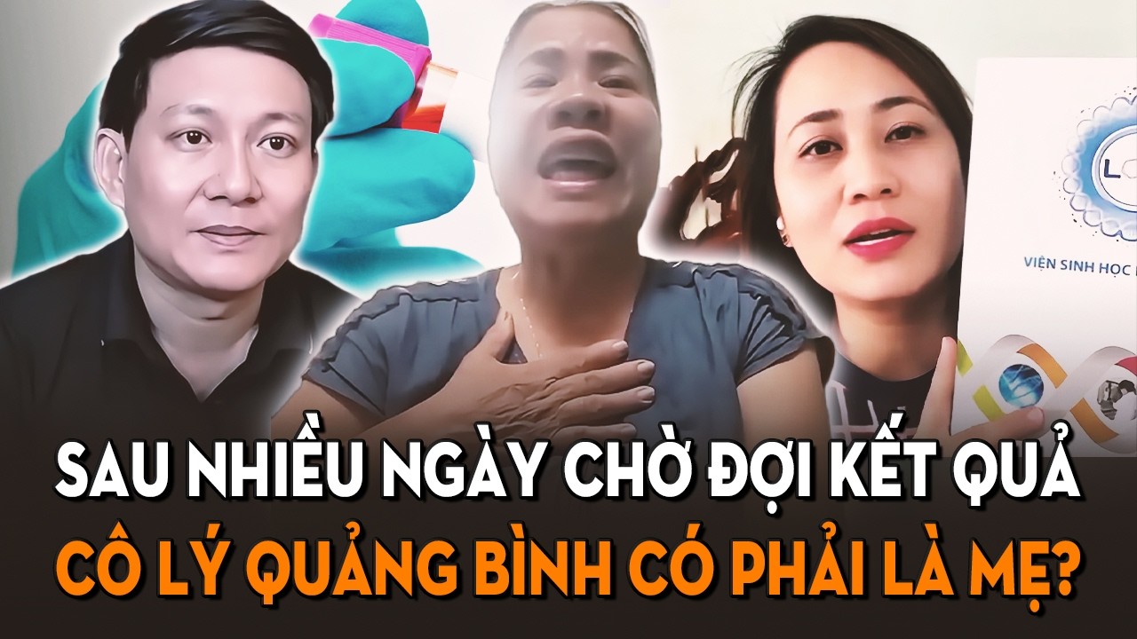 Sau nhiều ngày chờ đợi, đã có kết quả xét nghiệm ADN giữa ca sĩ Hà Vĩnh Trung và cô Lý ở Quảng Bình