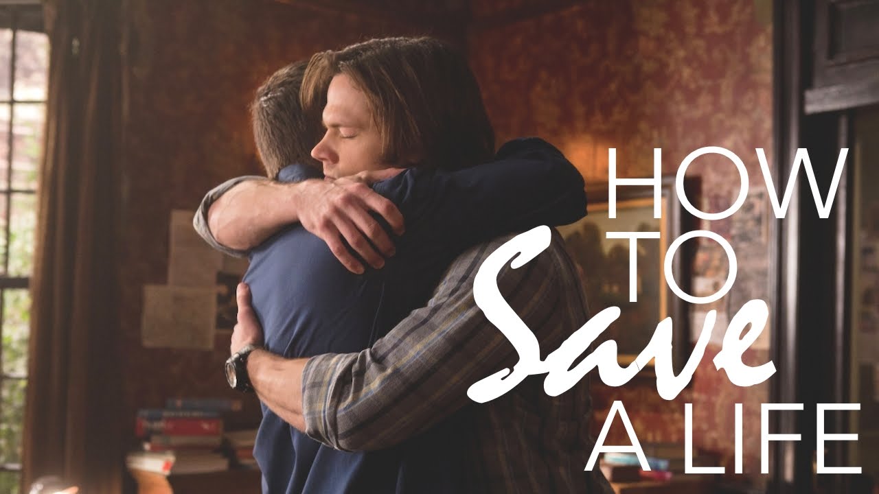 Sam & Dean | How to Save a Life