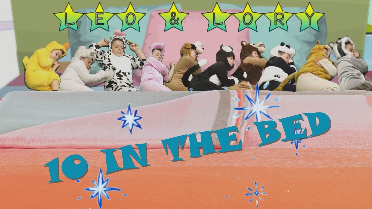 10 IN THE BED bedtime song |TEN IN THE BED and the little one said roll over | COUNT & NURSERY song