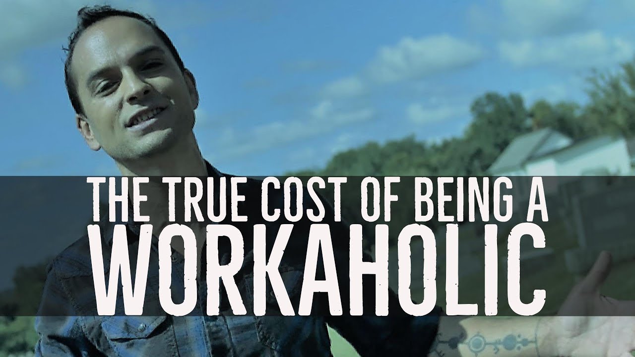 The True Cost of Being a Workaholic - Episode #5