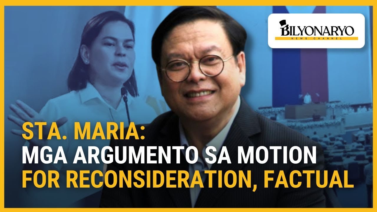 Sta. Maria: Mga argumento sa motion for reconsideration factual | Agenda