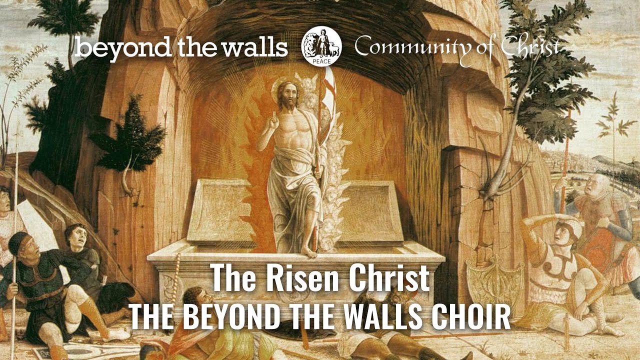The Risen Christ - CCS 477 - The Beyond the Walls Choir