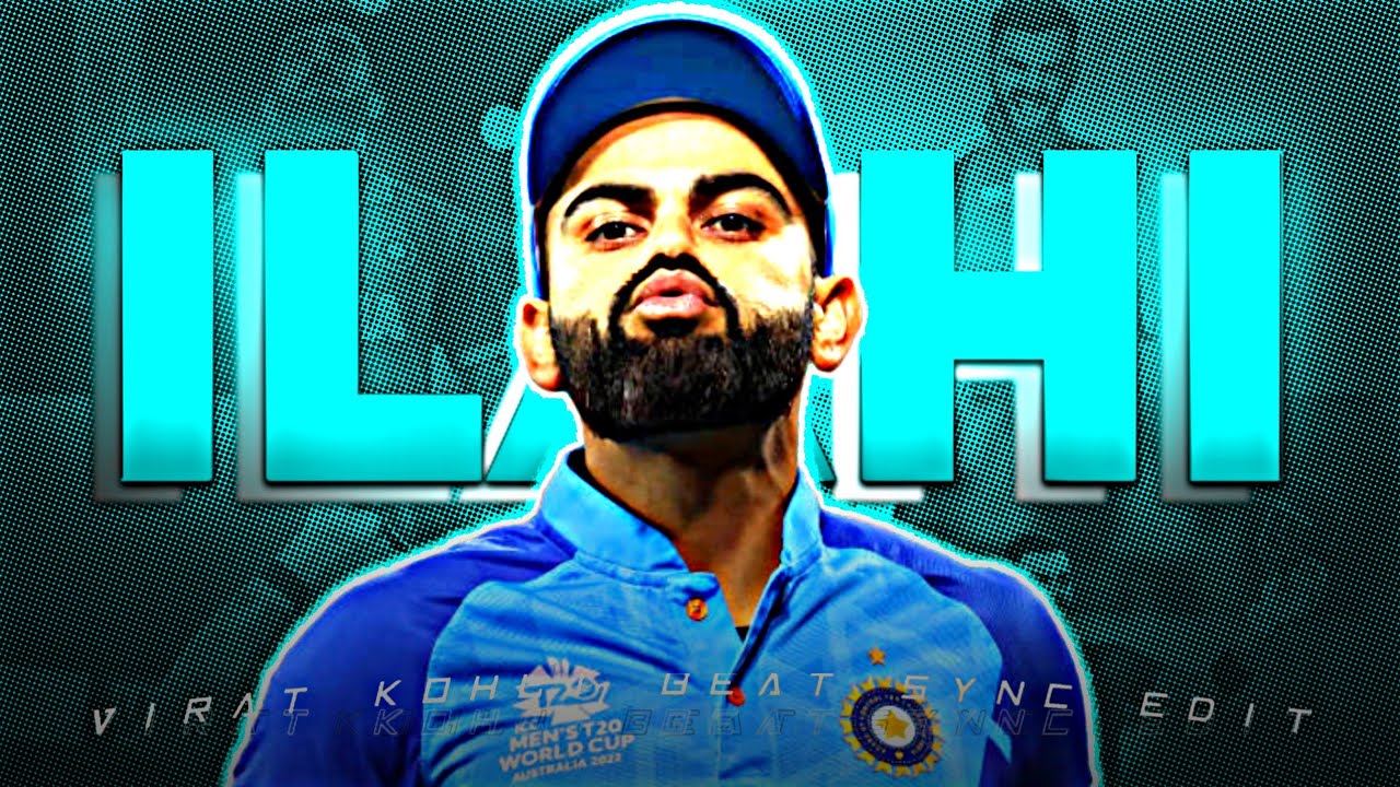 ♥️ILAHI X VIRAT KOHLI•Must Watch•Virat Kohli Beat Sync Edit🔥📈New Year Special🥶