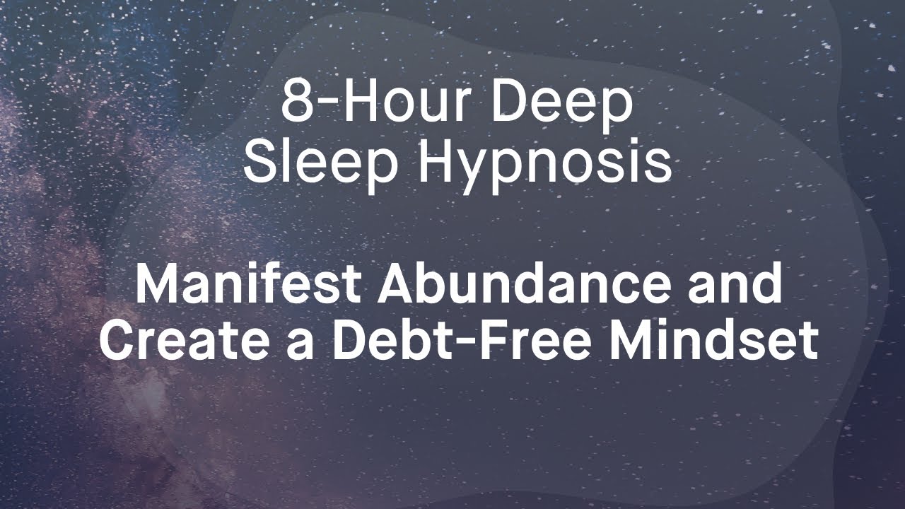 8 Hour Sleep Hypnosis for Abundance and Debt-Free Mindset | Black Screen