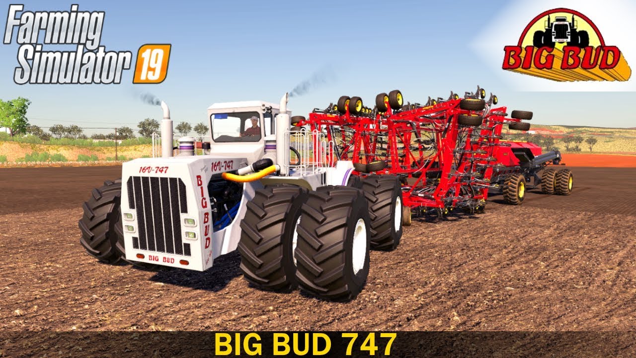 Farming Simulator 19 BIG BUD 747 TRACTOR