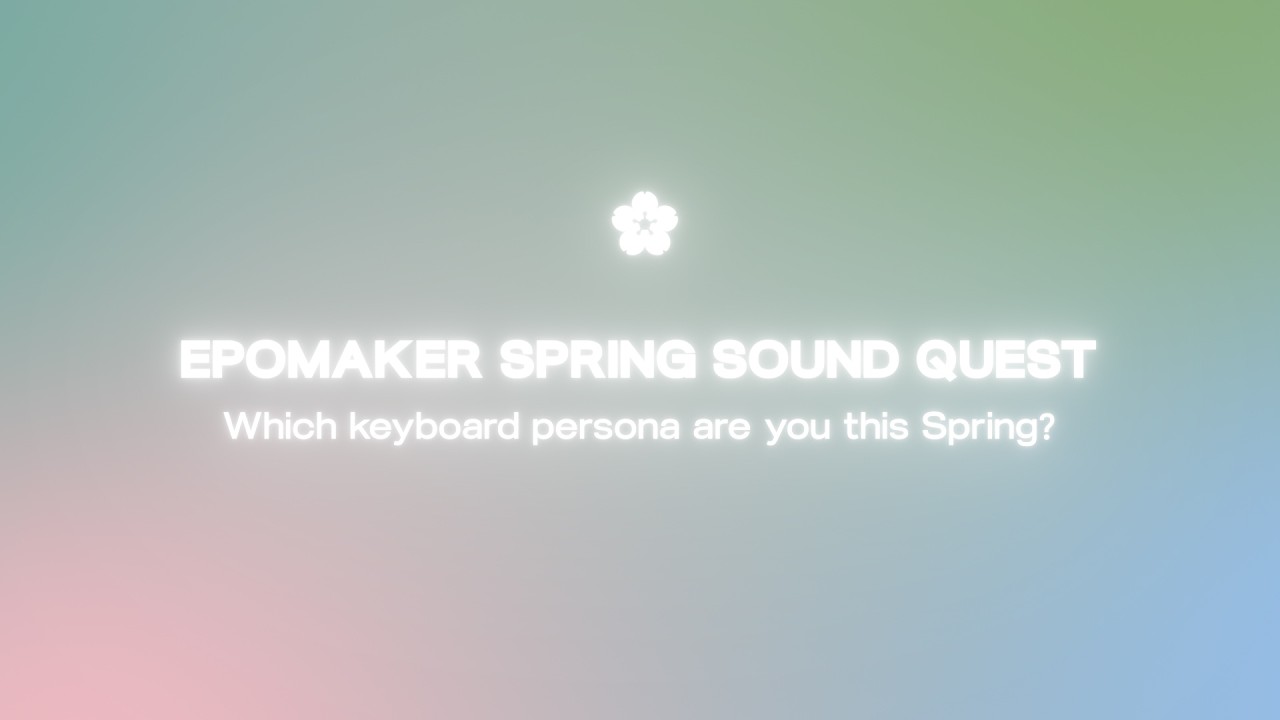 🌸 EPOMAKER SPRING PERSONA QUEST 🌸Giveaway