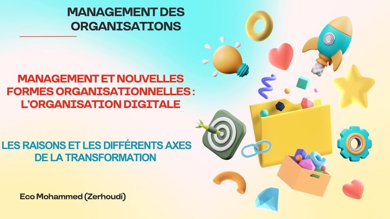Management des organisations, Les raisons et les différents axes de la transformation