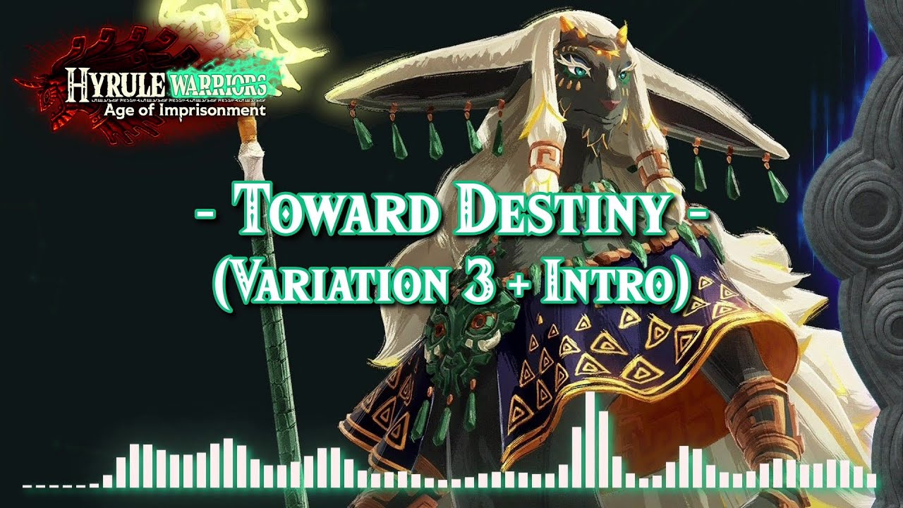 Toward Destiny (Variation 3 + Intro) - Hyrule Warriors Age of Imprisonment OST