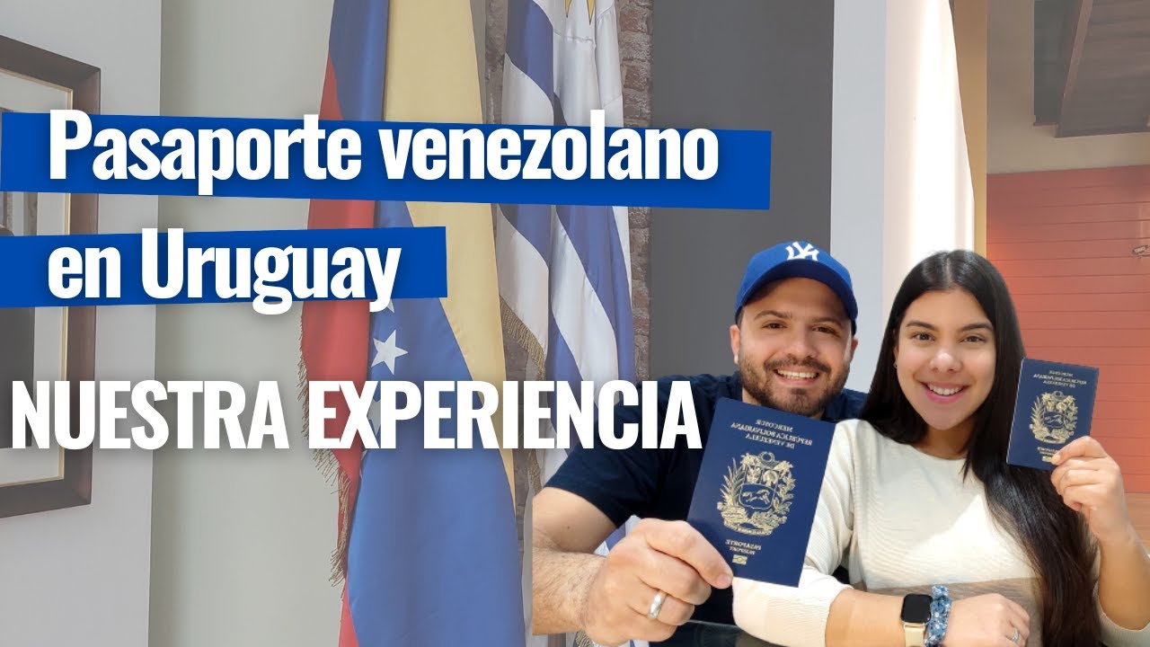 COMO SACAR EL PASAPORTE VENEZOLANO EN URUGUAY 🇻🇪 🇺🇾