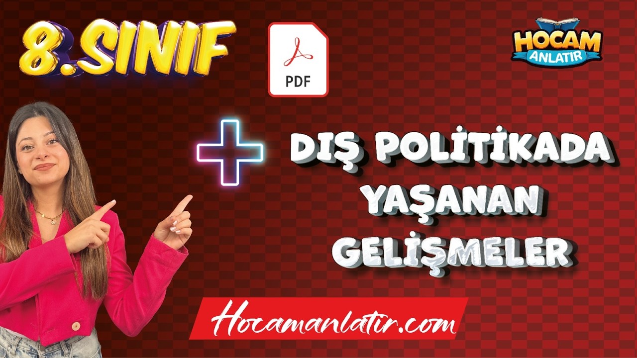 8. Sınıf İnkılap Tarihi | Dış Politikada Yaşanan Gelişmeler Konu Anlatımı ve Soru Çözümü #lgs2026