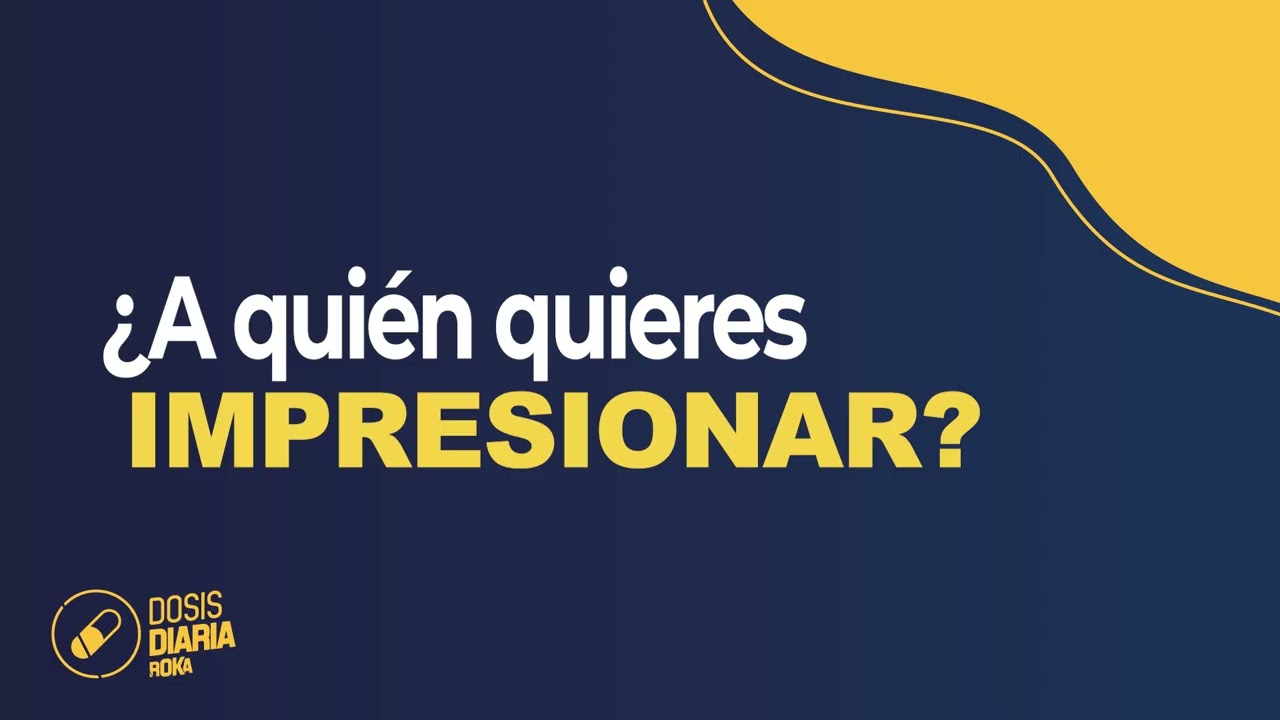 Dosis Diaria Roka - &iquest;A qui&eacute;n quieres impresionar?