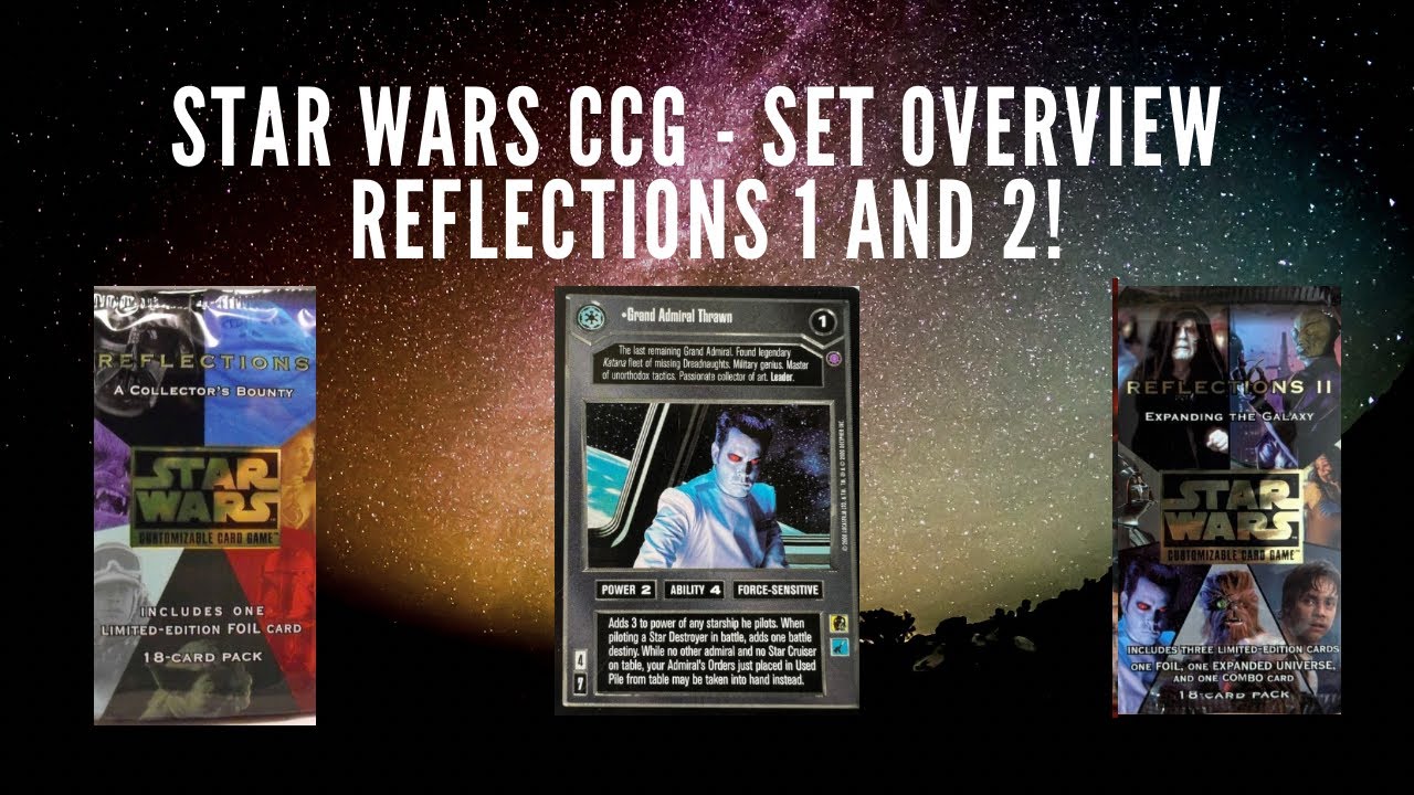 Обзор наборов CCG Star Wars - Reflections 1 и 2!