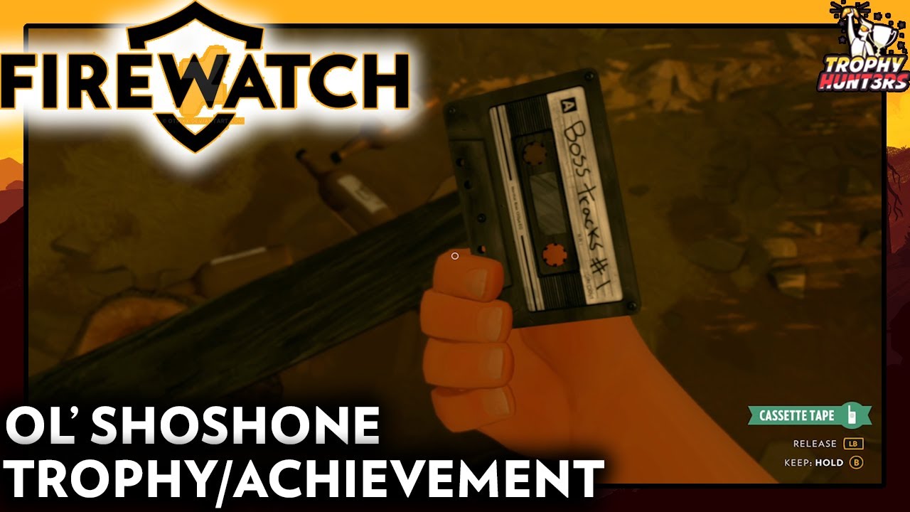 Firewatch - Ol' Shoshone Trophy/Achievement