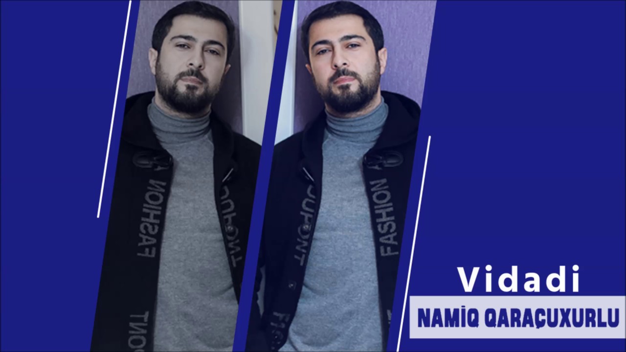 Namiq Qara&ccedil;uxurlu - Vidadi (Official Audio)