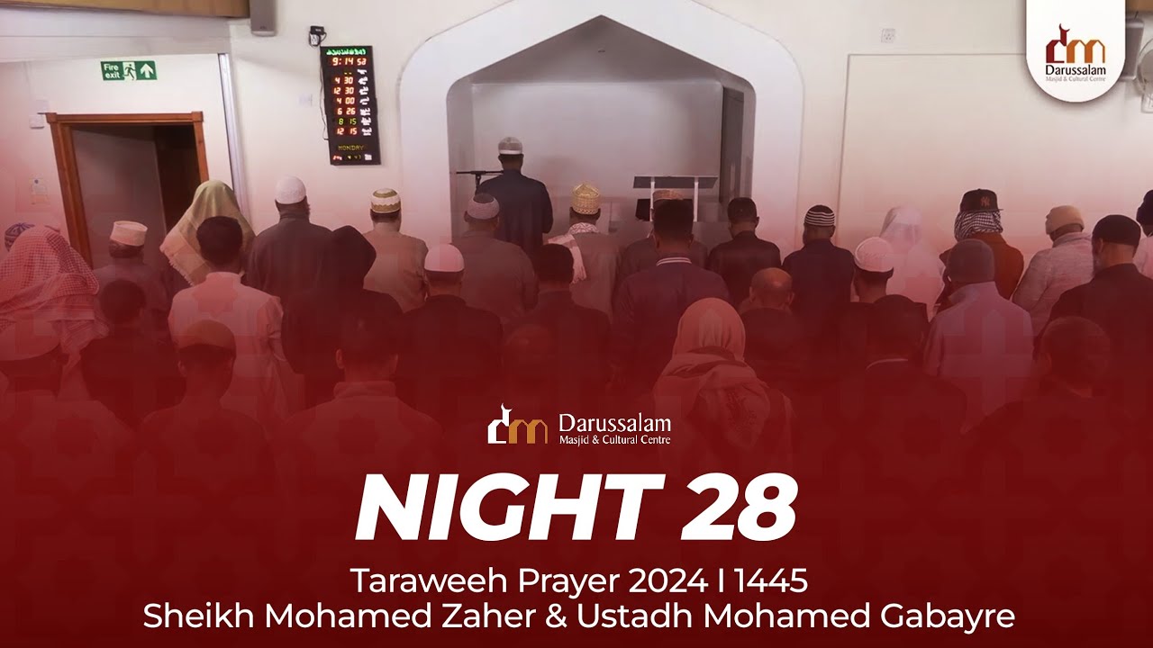 Night 28 : Taraweeh Prayer 2024 I 1445 | Sheikh Mohamed Zaher & Ustadh Mohamed Gabyre
