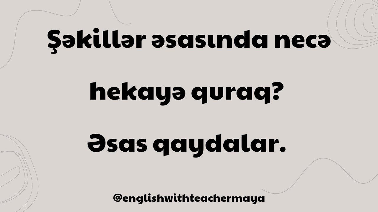 Şəkil əsasında hekayə necə qurular? Make up a story according to the pictures. #ingilisdili #english