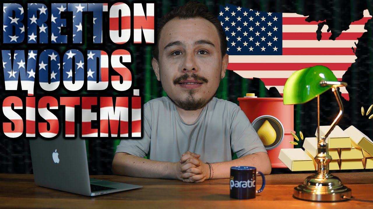 DÜNYA EKONOMİSİNİ DEĞİŞTİREN ANLAŞMA: BRETTON WOODS SİSTEMİ