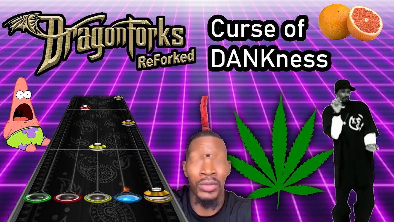 DragonForks: ReForked - Curse of DANKness - Meme chart for Clone Hero & YARG