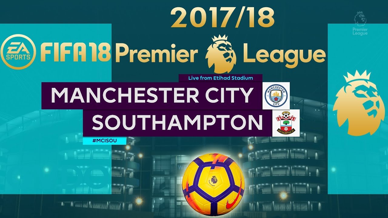 FIFA 18 Manchester City vs Southampton | Premier League 2017/18 | PS4 Full Match